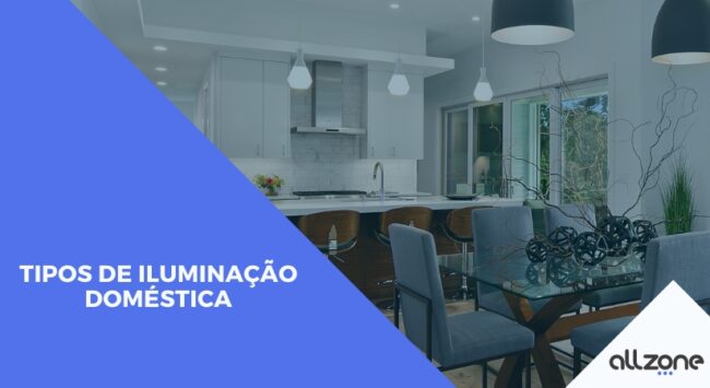 Tipos de iluminação doméstica