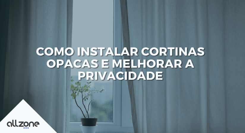Como instalar cortinas opacas e melhorar a privacidade Como instalar cortinas opacas e melhorar a privacidade