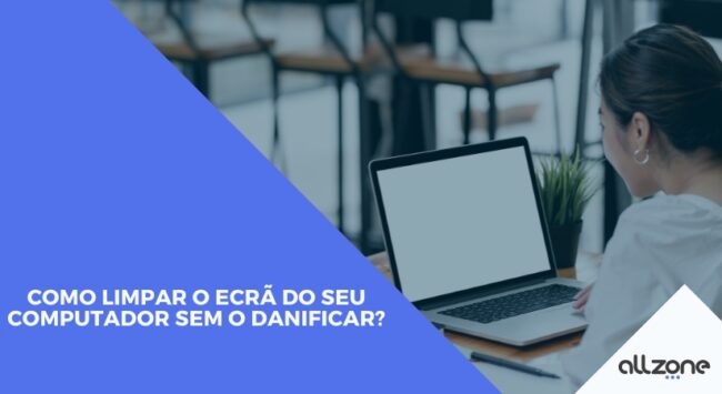 Como limpar o ecrã do seu computador sem o danificar?