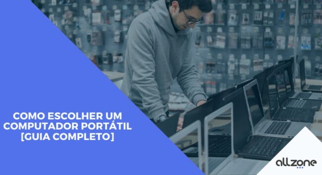 Como escolher um computador portátil [Guia completo]