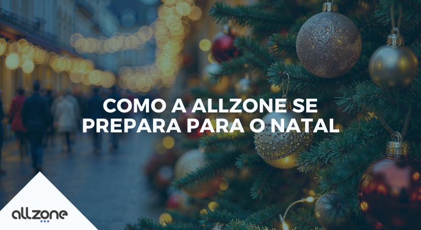 Como a Allzone se prepara para o Natal Como a Allzone se prepara para o Natal
